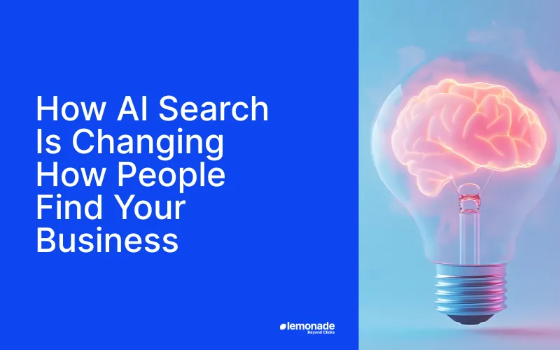 How Ai Search Is Changing How People Find Your Business