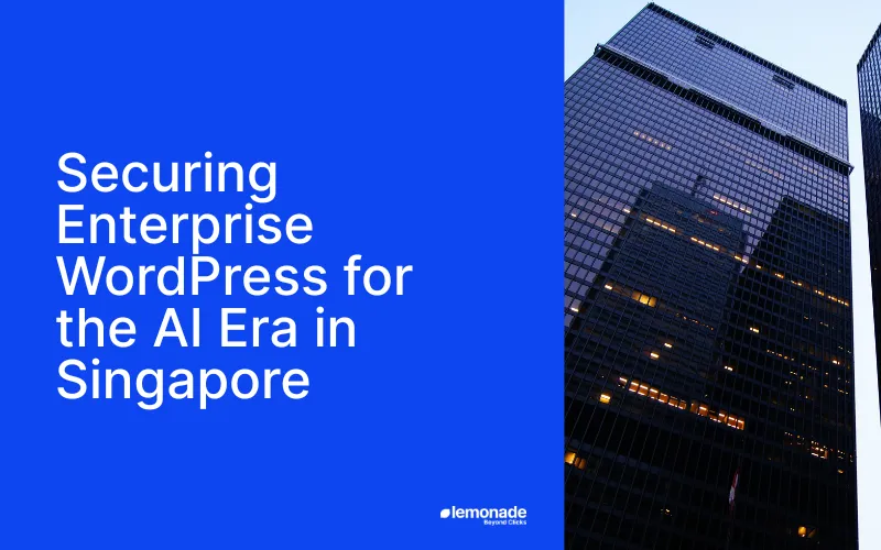 Securing Enterprise Wordpress For The Ai Era In Singapore